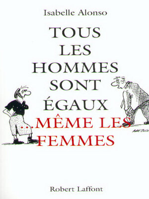 cover image of Tous les hommes sont égaux même les femmes